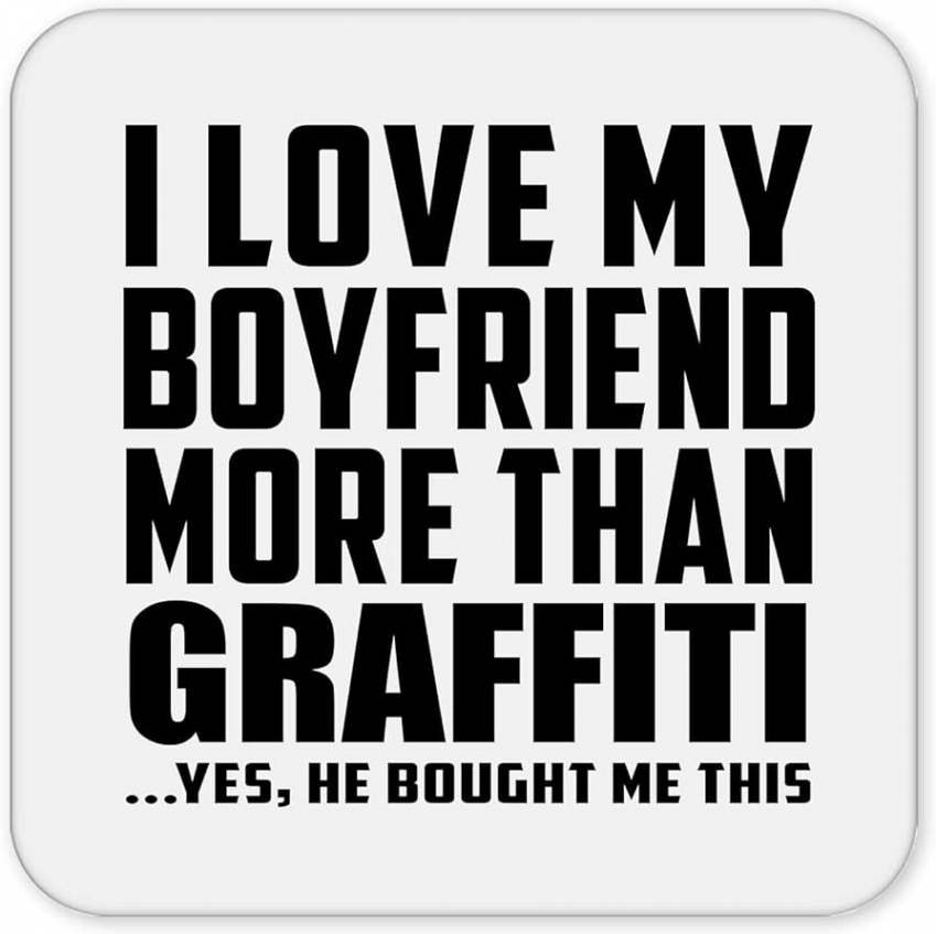 Designsify I Love My Boyfriend More Than Graffiti, Drink Coaster