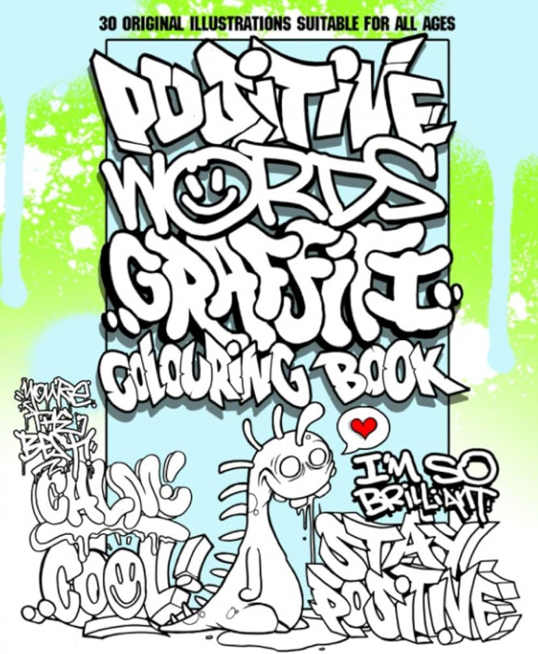 Positive Words Graffiti Colouring Book: For all ages, Inspirational,  positive, motivational quotes with original illustrations, creative art  therapy