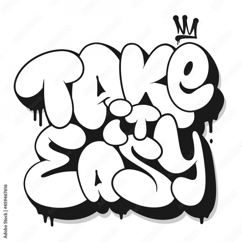 Take it easy slogan, graffiti bubble shaped for t-shirt print