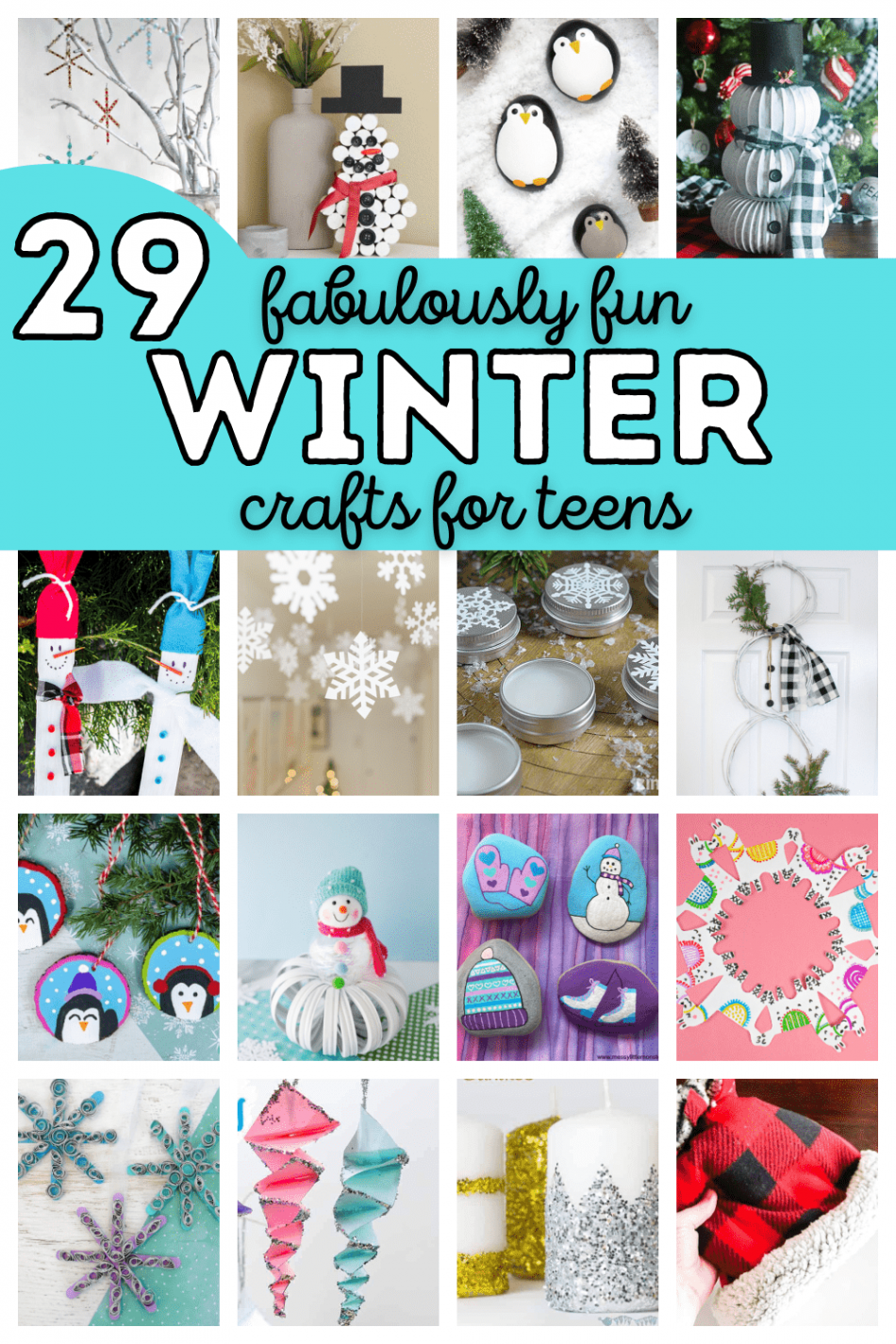 Fabulously Fun Winter Crafts for Teens - Big Family Blessings